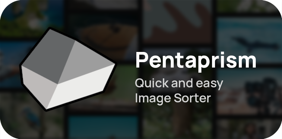 GitHub - arcenter/pentaprism: An image sorting software that displays ...