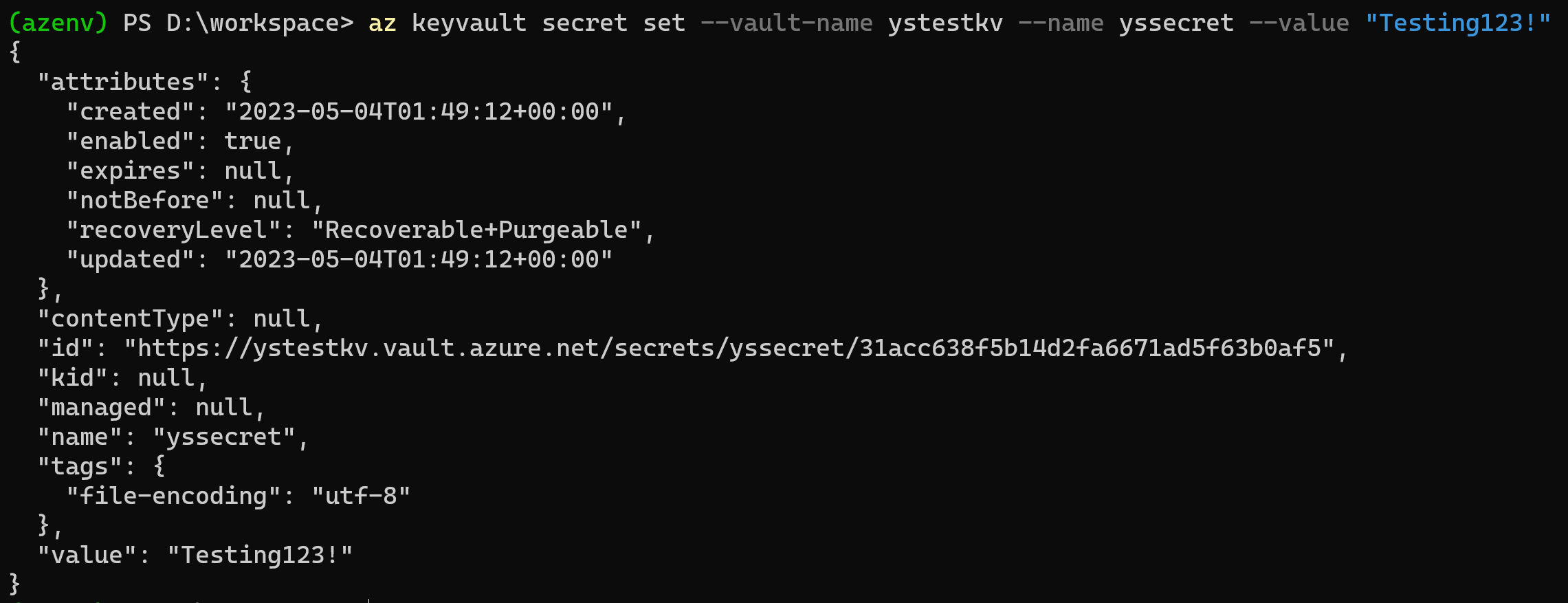 adding a secret to the keyvault with a bang (!) in the value, does