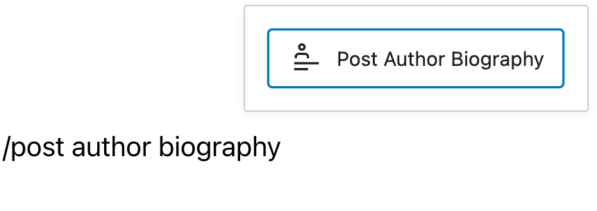 Use the slash command /Post Author Biography to insert a Post Author Biography block