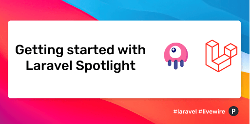 Laravel Spotlight Tutorial