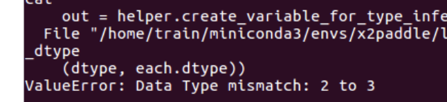 ValueError: Data Type mismatch: 5 to 3 · Issue #I3NCR8 · PaddlePaddle ...