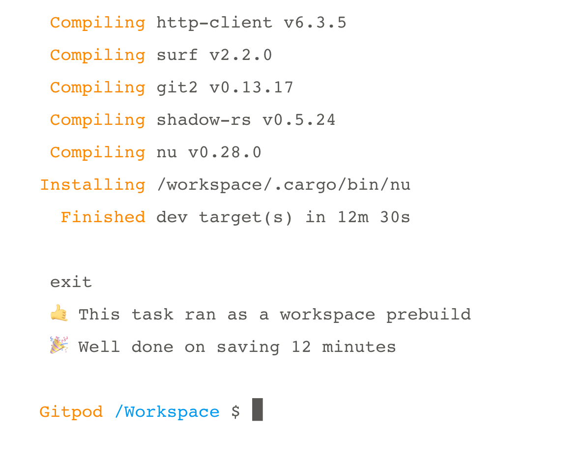 Use the prebuild feature so you don't wait for software to compile or install.