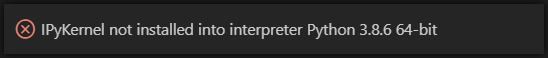 IPyKernel not installed into interpreter Python 3.8.6 64-bit · Issue ...