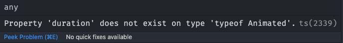 Property 'duration' does not exist on type 'typeof Animated'