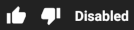 upvote icon, downvote icon, "Disabled"