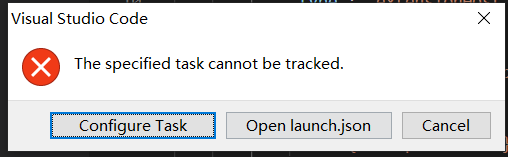 The specified task cannot be tracked while developing a vscode ...