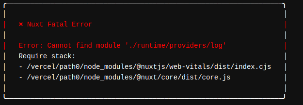 [fatal] Cannot find module './runtime/providers/log' · vercel vercel ...