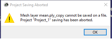 Mesh layer cannot be saved on a file. Project saving has been aborted ...