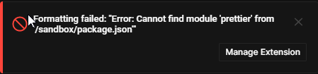 Formatting failed: "Error: Cannot find module 'prettier' from '/sandbox ...