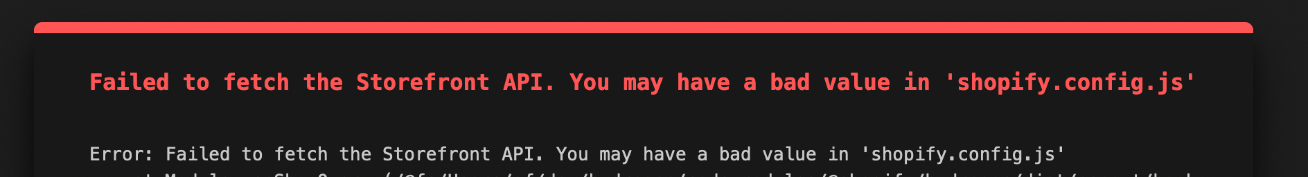 Error overlay with text: 'Failed to fetch the Storefront API. You may have a bald value in 'shopify.config.js''