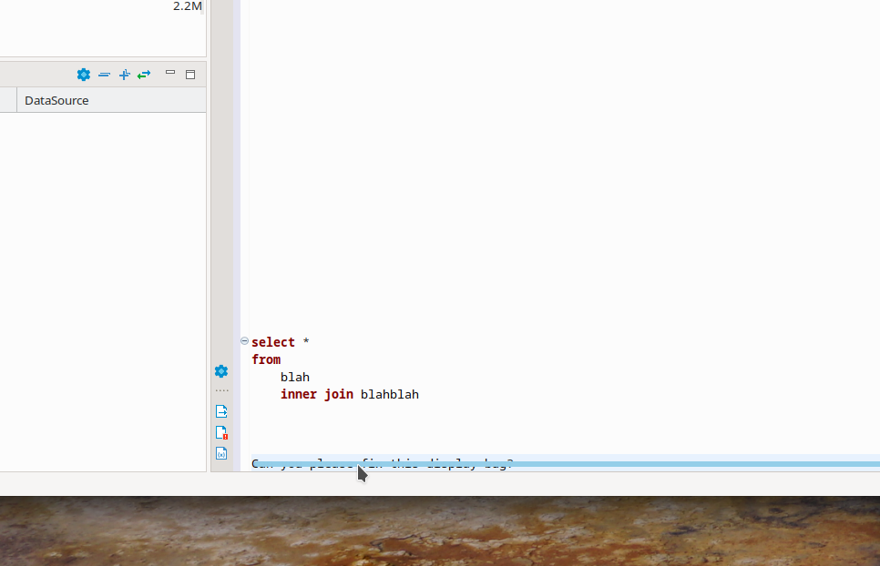 Display Bug: Bottom line of SQL Editor pane is obscured by horizontal ...