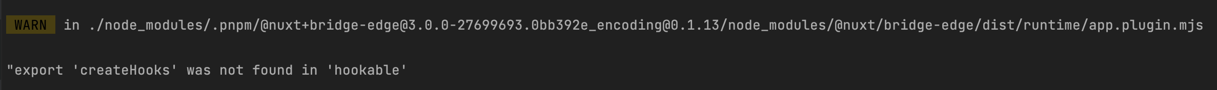 Bridge with nuxt/content v1 & PNPM (export createHooks was not found ...