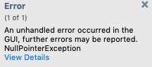 Unhandled error in the GUI -- Null Pointer Exception · Issue #592 ...