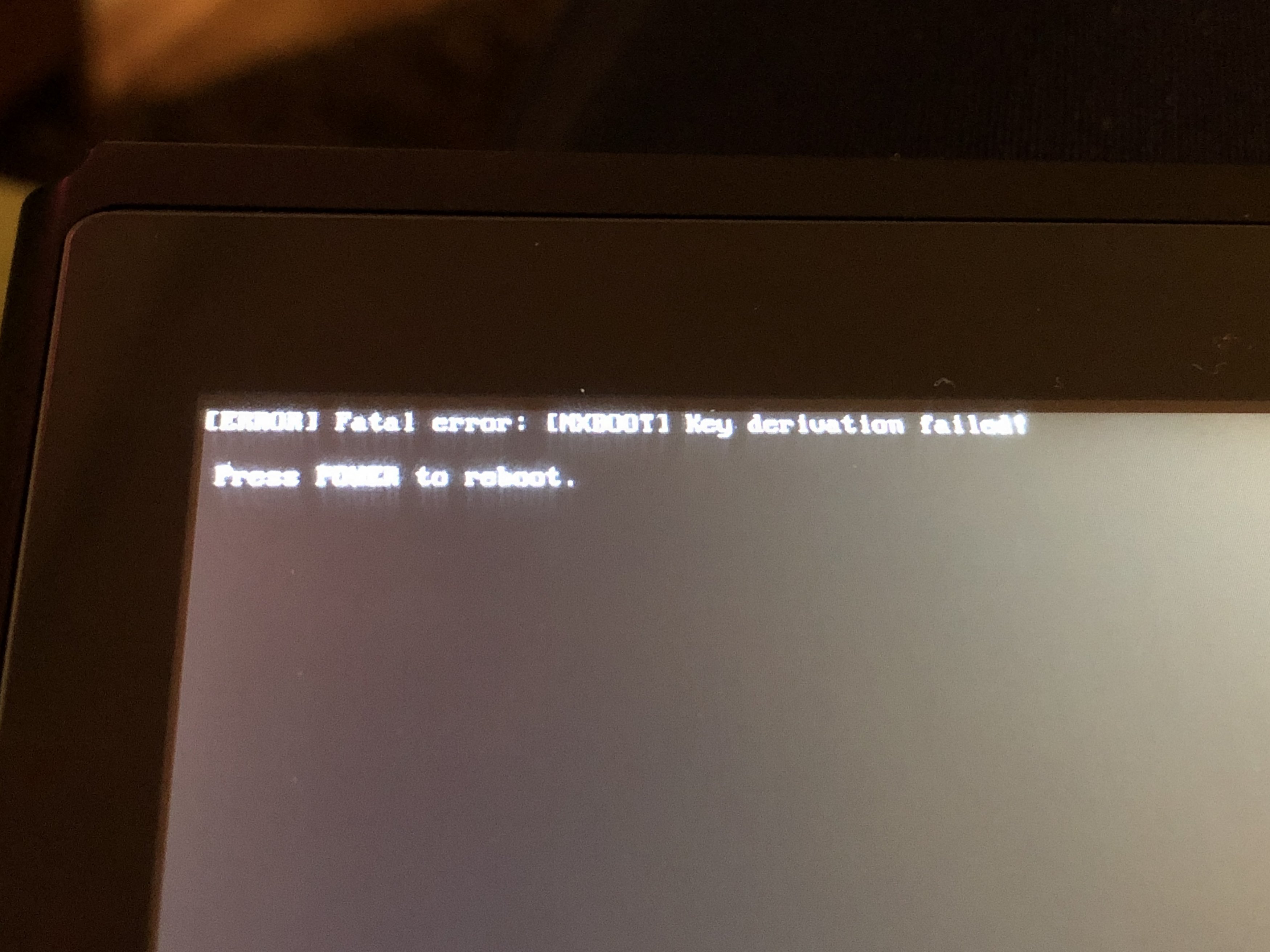 [ERROR] Fantal error: [NXBOOT] Key derivation failed! - after NAND ...