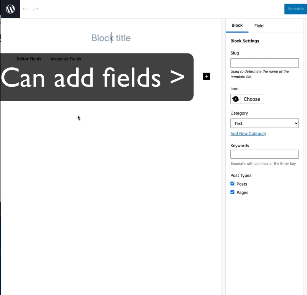 Add fields to the correct location, allow creating new block by ...