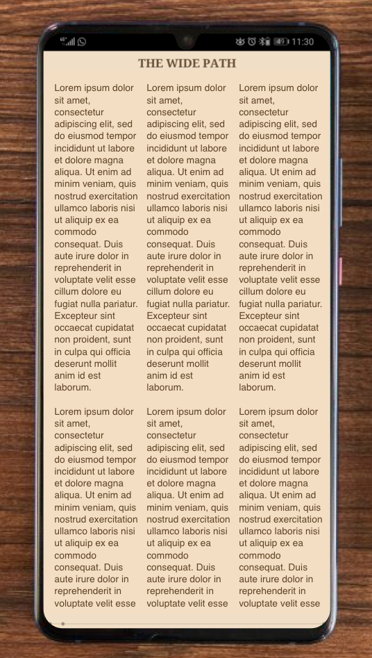 11:30
THE WIDE PATH
Lorem ipsum dolor
sit amet,
consectetur
adipiscing elit, sed
do eiusmod tempor
incididunt ut labore
et dolore magna
aliqua. Ut enim ad
minim veniam, quis
nostrud exercitation
ullamco laboris nisi
ut aliquip ex ea
commodo
consequat. Duis
aute irure dolor in
reprehenderit in
voluptate velit esse
cillum dolore eu
fugiat nulla pariatur.
Excepteur sint
occaecat cupidatat
non proident, sunt
in culpa qui Officia
deserunt mollit
anim id est
laborum.
Lorem ipsum dolor
sit amet,
consectetur
adipiscing elit, sed
do eiusmod tempor
incididunt ut labore
et dolore magna
aliqua. Ut enim ad
minim veniam, quis
nostrud exercitation
ullamco laboris nisi
ut aliquip ex ea
commodo
consequat. Duis
aute irure dolor in
reprehenderit in
voluptate velit esse
Lorem ipsum dolor
sit amet,
consectetur
adipiscing elit, sed
do eiusmod tempor
incididunt ut labore
et dolore magna
aliqua. Ut enim ad
minim veniam, quis
nostrud exercitation
ullamco laboris nisi
ut aliquip ex ea
commodo
consequat. Duis
aute irure dolor in
reprehenderit in
voluptate velit esse
cillum dolore eu
fugiat nulla pariatur.
Excepteur sint
occaecat cupidatat
non proident, sunt
in culpa qui Officia
deserunt mollit
anim id est
laborum.
Lorem ipsum dolor
sit amet,
consectetur
adipiscing elit, sed
do eiusmod tempor
incididunt ut labore
et dolore magna
aliqua. Ut enim ad
minim veniam, quis
nostrud exercitation
ullamco laboris nisi
ut aliquip ex ea
commodo
consequat. Duis
aute irure dolor in
reprehenderit in
voluptate velit esse
Lorem ipsum dolor
sit amet,
consectetur
adipiscing elit, sed
do eiusmod tempor
incididunt ut labore
et dolore magna
aliqua. Ut enim ad
minim veniam, quis
nostrud exercitation
ullamco laboris nisi
ut aliquip ex ea
commodo
consequat. Duis
aute irure dolor in
reprehenderit in
voluptate velit esse
cillum dolore eu
fugiat nulla pariatur.
Excepteur sint
occaecat cupidatat
non proident, sunt
in culpa qui Officia
deserunt mollit
anim id est
laborum.
Lorem ipsum dolor
sit amet,
consectetur
adipiscing elit, sed
do eiusmod tempor
incididunt ut labore
et dolore magna
aliqua. Ut enim ad
minim veniam, quis
nostrud exercitation
ullamco laboris nisi
ut aliquip ex ea
commodo
consequat. Duis
aute irure dolor in
reprehenderit in
voluptate velit esse
