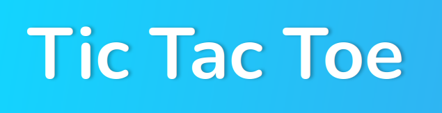 Tic Tac Toe