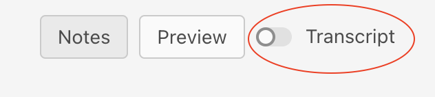 The transcript pane toggle