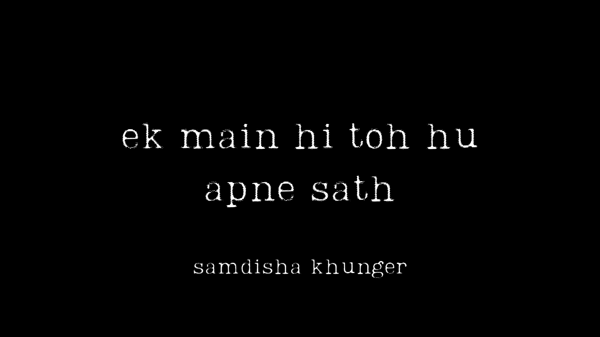 Ek main hi toh hu apne sath