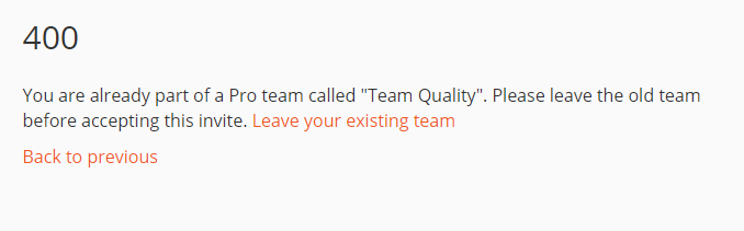 User receiving status 400 error when clicking Leave your existing team ...