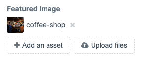 An Assets field with the new “Upload files” button