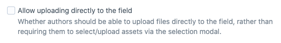 The new Assets field setting, a checkbox which is labelled, “Allow uploading directly to the field”.