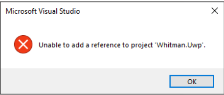 [Question] .NET Framework add a reference to UWP app project fail ...