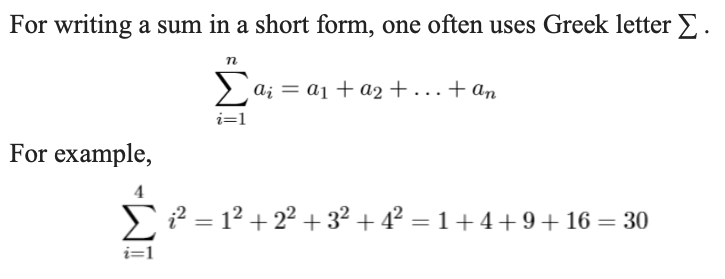 For writing a sum in a short form, one often uses Greek letter E
