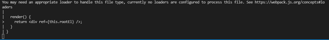 React error message:You may need an appropriate loader to handle this ...