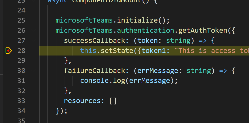 Break point inside getAuthToken would make microsoftTeams.getContext ...