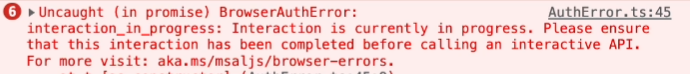 BrowserAuthError Interaction in_progress on page idle · Issue #5424 ...