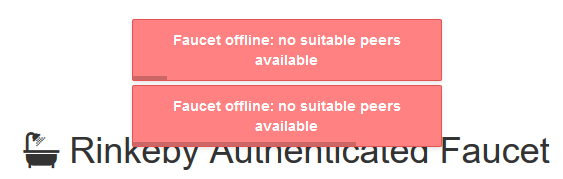 Multiple copies of "Faucet offline: no suitable peers available"