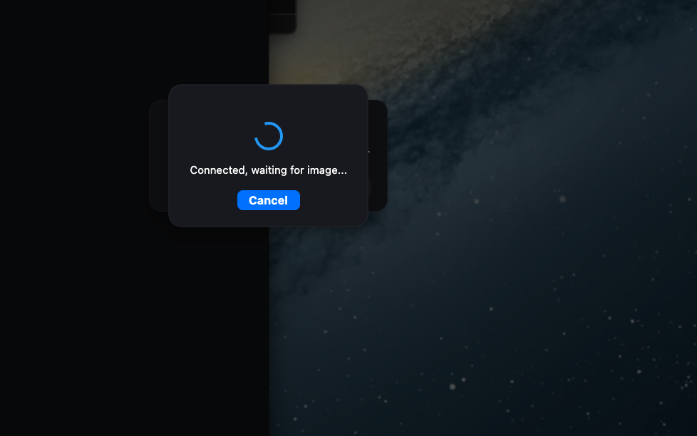 macOS connection shows image but overlay `Connected, waiting for image…` never vanishes · Issue
