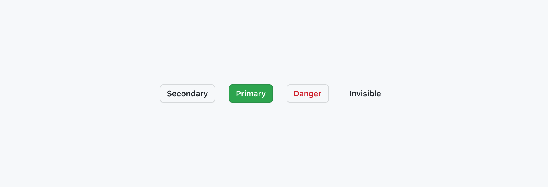 Image displaying each variation of button, from left: Secondary, Primary, Danger, Invisible.