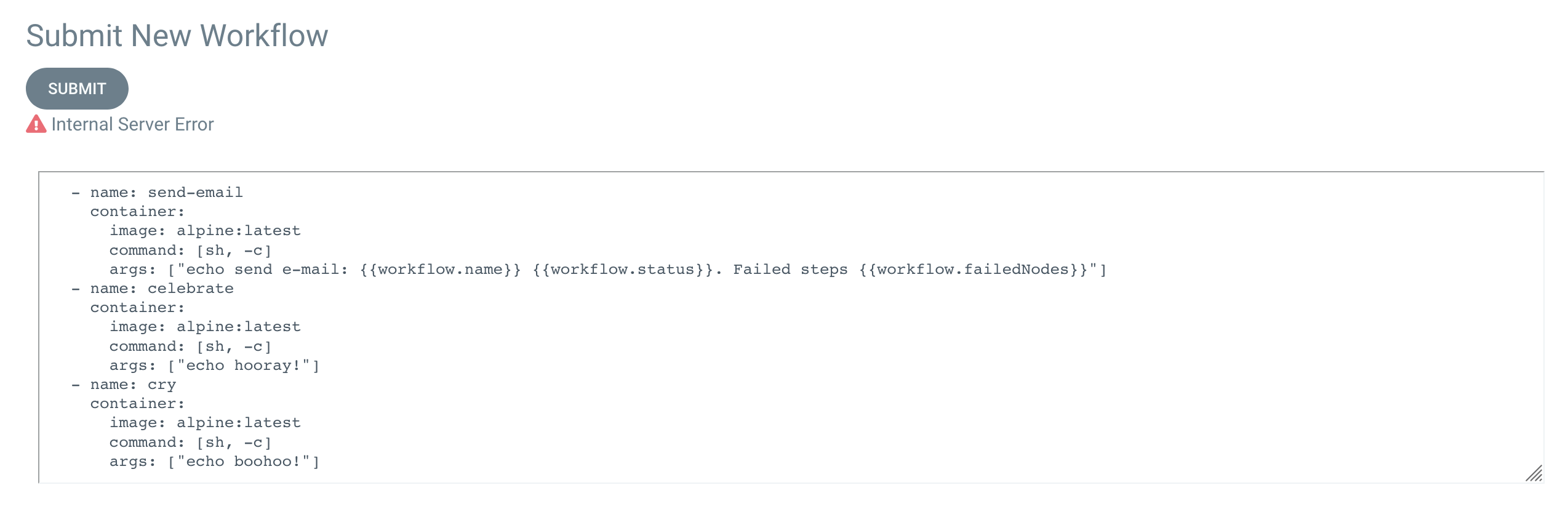 When UI submission fails, errors are always "Internal Server Error ...