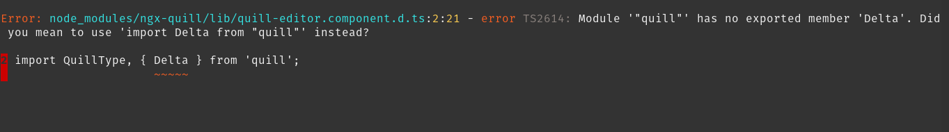 Module '"quill"' has no exported member 'Delta'. Did you mean to use ...