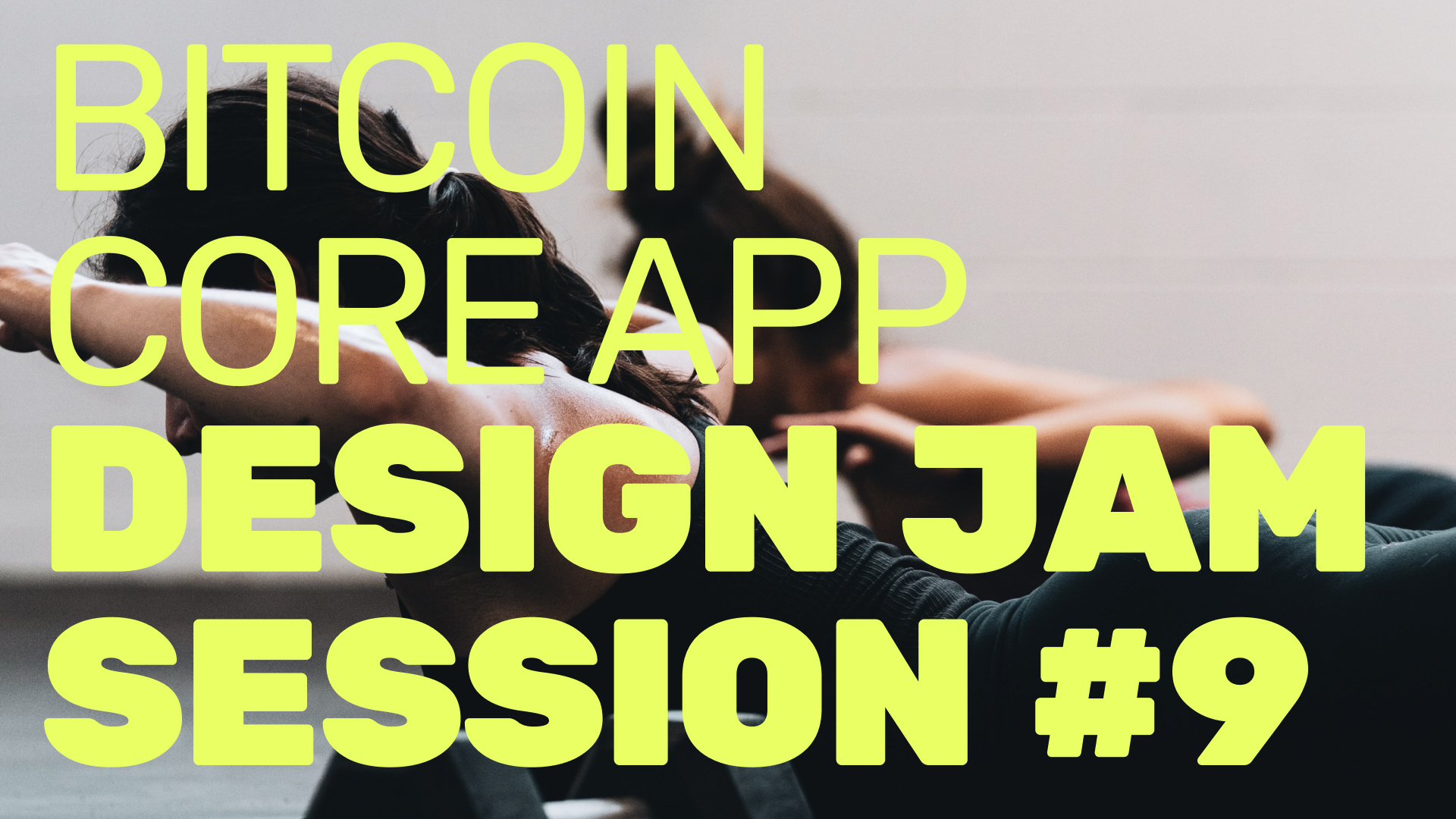 bitcoin-core-app-design-call-9