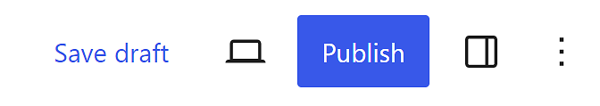 Top right side of post edit screen shows a link to save draft, a device icon for preview feature of the post, a publish button and a sidebar icon. 