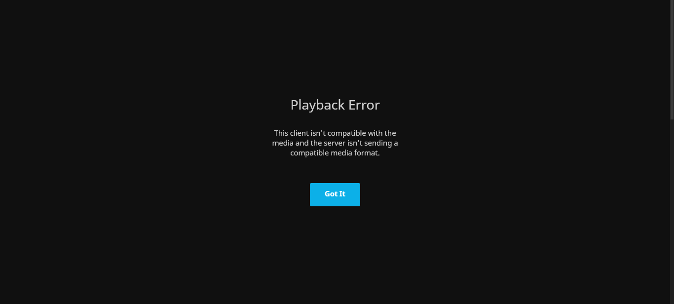 Playback Error This client isn't compatible with the media and the