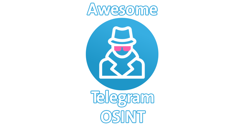 GitHub 0xSojalSec Telegram OSINT A Curated List Of Awesome Telegram GitHub 0xSojalSec Telegram OSINT A Curated List Of Awesome Telegram
