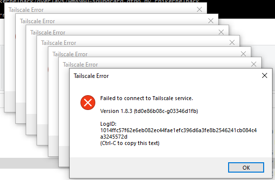 Windows: Tailscale generates infinite error dialogs on failure · Issue ...
