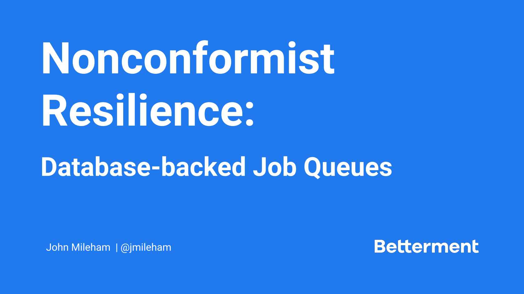 Nonconformist Resilience: DB-backed Job Queues link