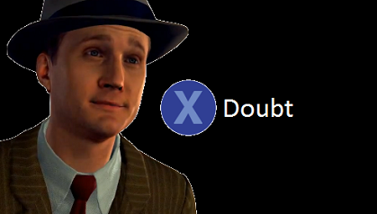 press-x-to-doubt