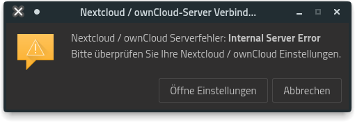[I] Internal Server Error when connecting to Nextcloud on startup ...