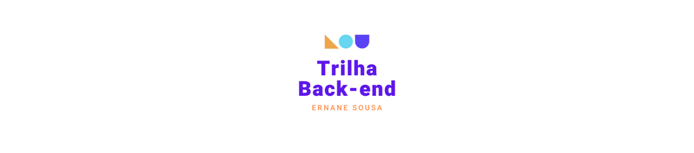 GitHub - ErnaneGS/trilhaBackEnd: A missão nessa nova jornada é a ...