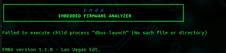 dbus-launch error · Issue #284 · e-m-b-a/emba · GitHub